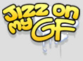 jizzonmygf